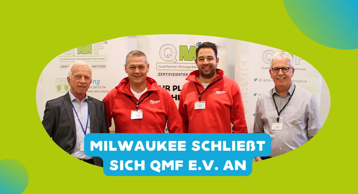 Milwaukee und QMF e.V. - Eine starke Partnerschaft für den Motorgeräte-Fachhandel